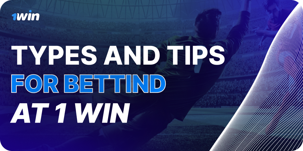 image-types-and-tips-for-betting-in-1win
